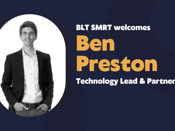 BLT SMRT Welcomes Ben Preston as New Technology Lead